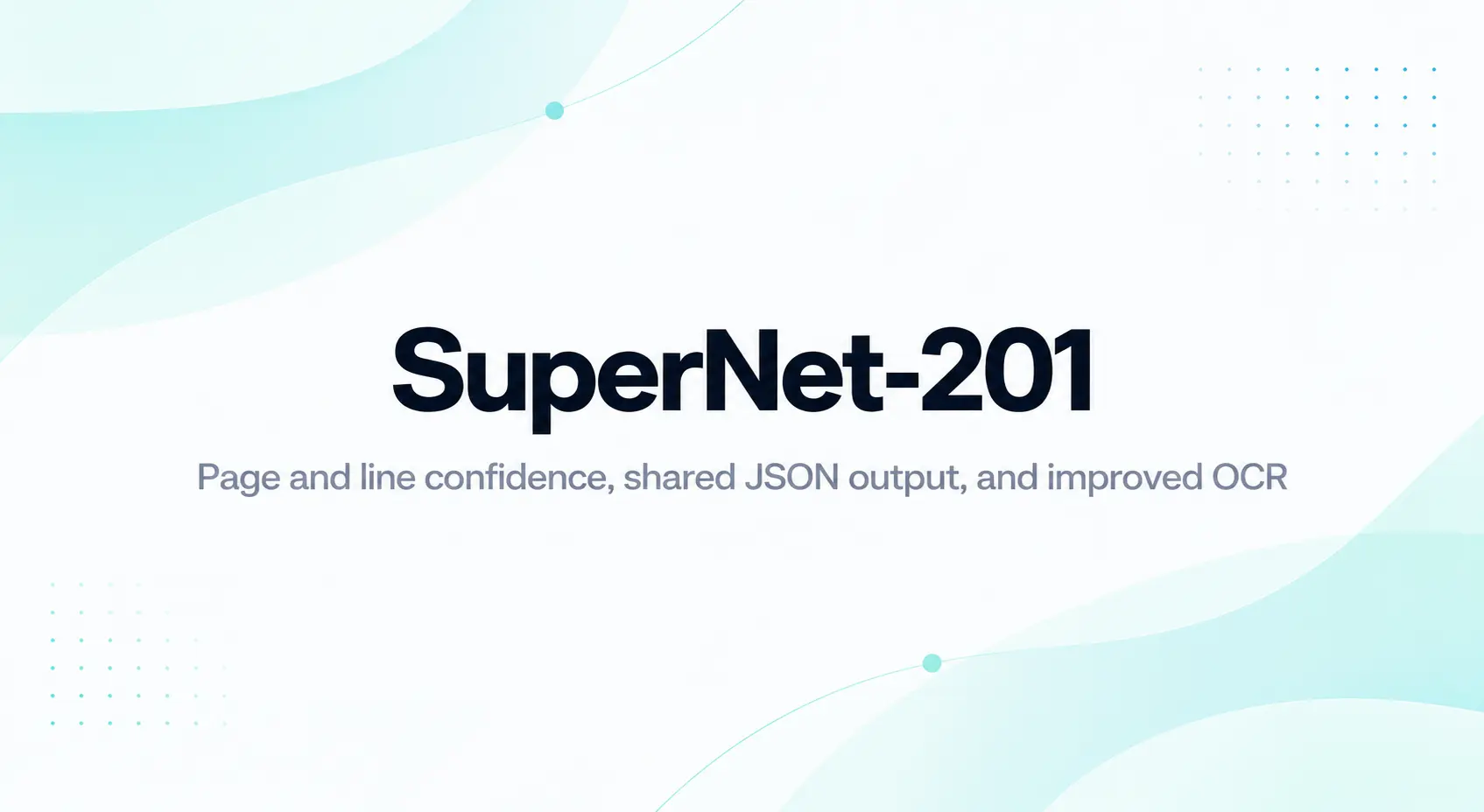 SuperNet-201: Better OCR and better confidence scores